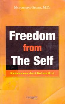 Cover Freedom from the self :  Kebebasan dari dalam diri / Mohammad shafii, M.D.