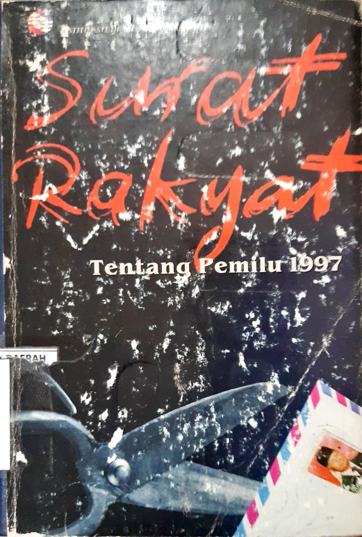 Cover Surat rakyat tentang pemilu 1997 / editor Sitok Srengenge