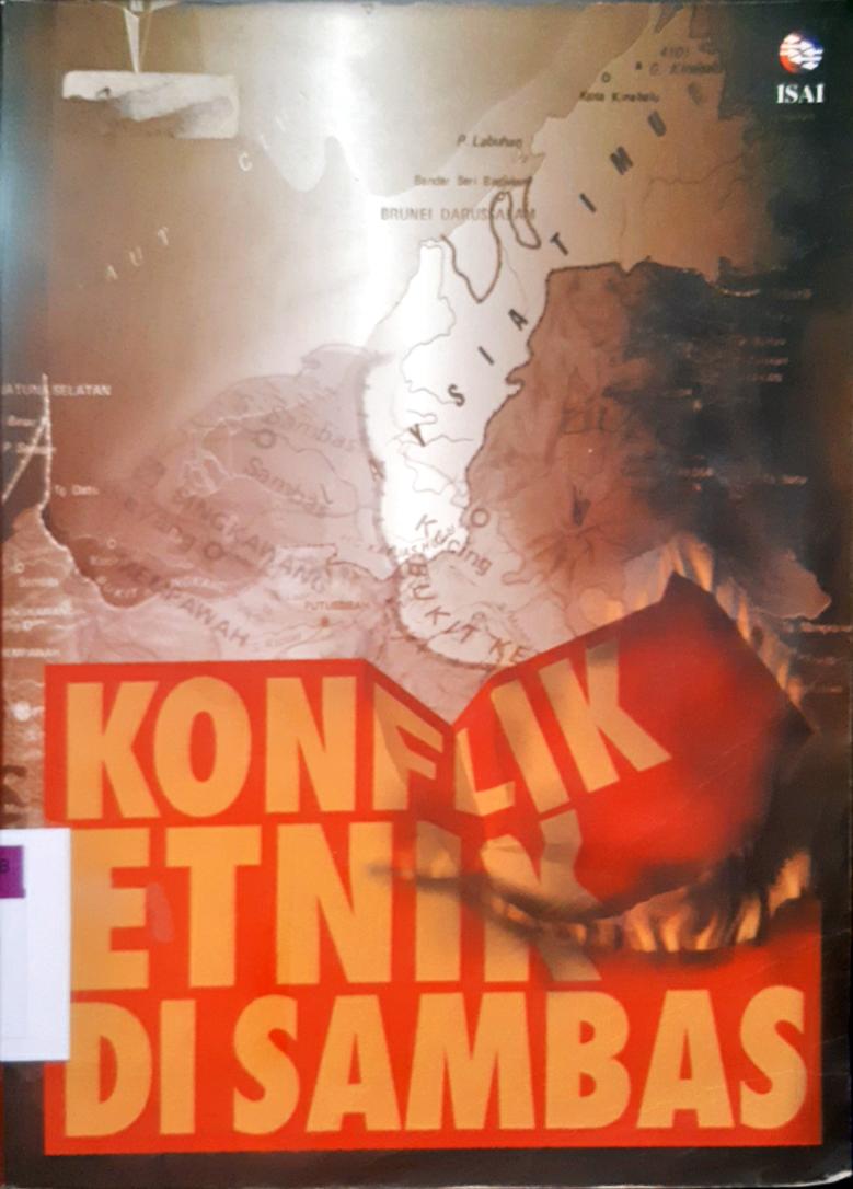Cover Konflik etnik di Sambas / Edi Petebang dan Edi Sutrisno ; editor, Stanley