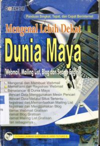 Cover Mengenal lebih dekat dunia maya, (webmail,maling list,blog dan search engine) / Tutang