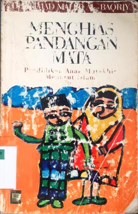 Cover Menghias pandangan mata : Pendidikan anak mutakhir menurut Islam / oleh Ahmad Mahir Al-Baqriy; Penerjemah, Irwan Raihan. -- / Ahmad Mahir Al-Baqriy; Penerjemah, Irwan Raihan. --