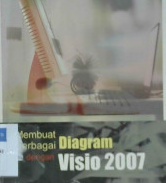 Cover Membuat berbagai diagram dengan visio 2007 / Erwin Sutomo; Editor, Alfa R