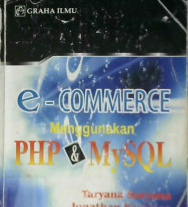 Cover E-Commerce menggunakan PHP dan MYSQL / Taryana Suryana, Jonathan Sarwono