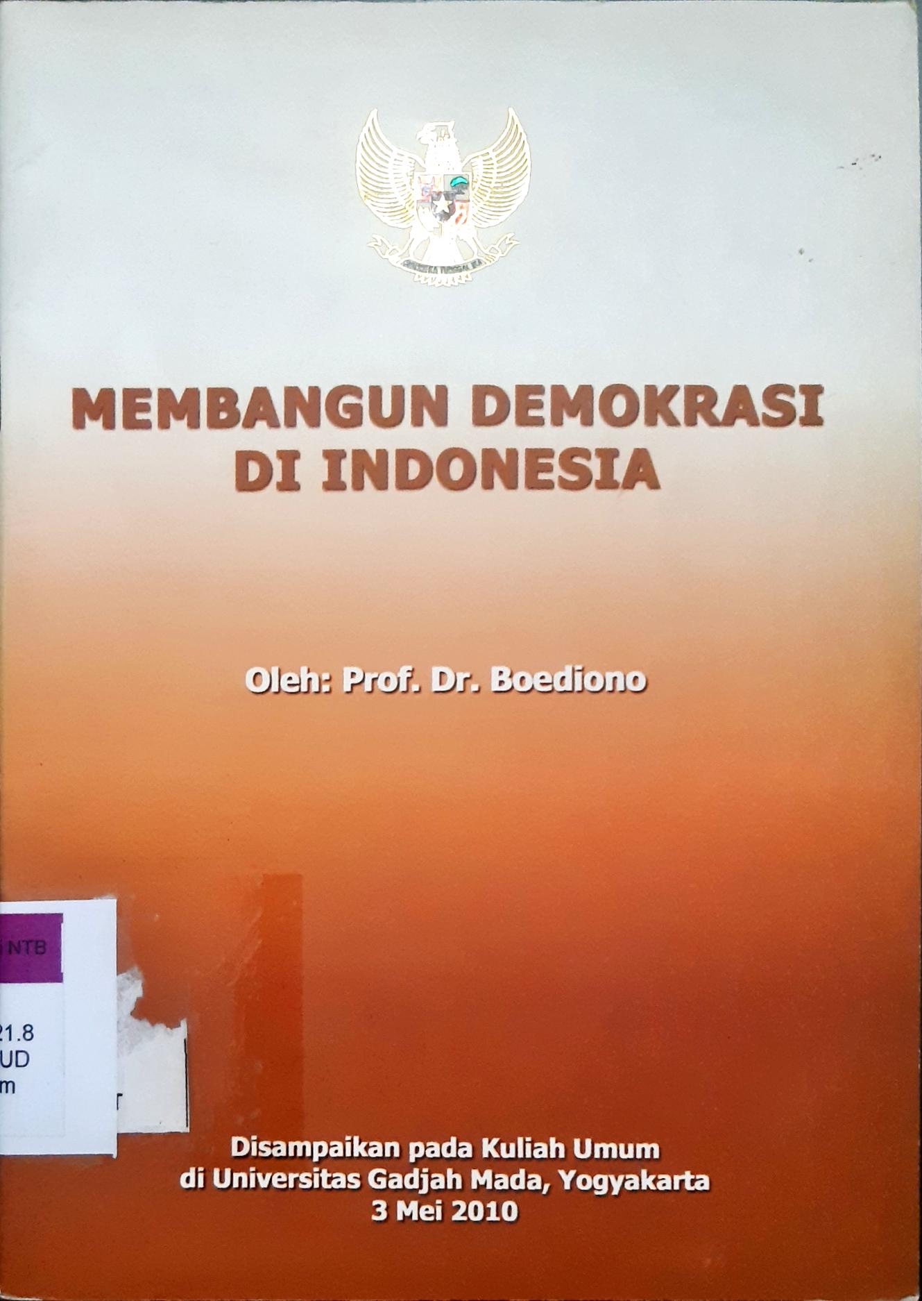 Cover Membangun demokrasi di indonesia / Oleh Prof. Dr. Boediono