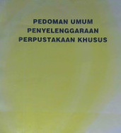 Cover Pedoman umum penyelenggaraan Perpustakaan Khusus / Penyunting, Sukarman K, Rahmat Natadjumena