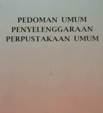 Cover Pedoman umum penyelenggaraan perpustakaan umum / Soekarman K, Rachmat Natajumena, Hernando