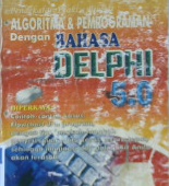 Cover Pendekatan praktis belajar :  Algoritma dan pemrograman dengan bahasa delphi 5.0 / Kosasih,  asep