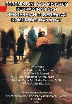 Cover Perempuan dalam sistem perkawinan dan perceraian di berbagai komunitas dan adat / Dra. Anik Farida, M.Hum, dkk