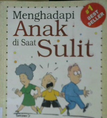 Cover Menghadapi anak di saat sulit / Dr. Benyamin Spock