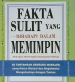 Cover Fakta sulit yang dihadapi dalam memimpin (the ugly truth about managing people :  Lima puluh tantangan seseorang manajer yang harus diatasi dan bagaimna mengatasinya dengan tuntas / Ruth King