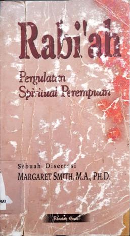 Cover Rabi'ah, Pergulatan Spritual Perempuan, / Margaret Smith