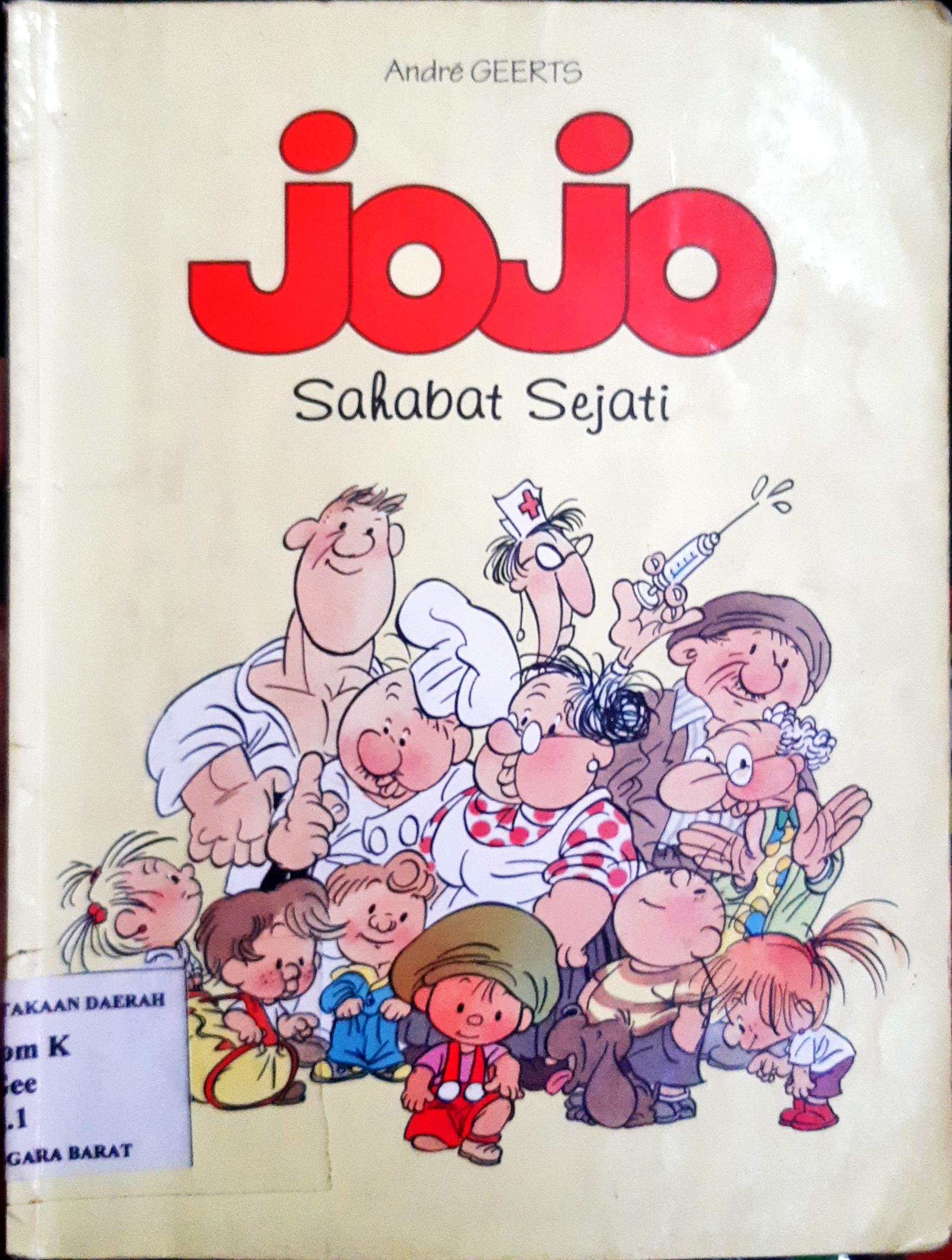 Cover Jojo sahabat sejati, / Andre Greerts ; alih bahasa, Achmad Farhandi Yasa Saputra; Editor, Maria Adisrstika