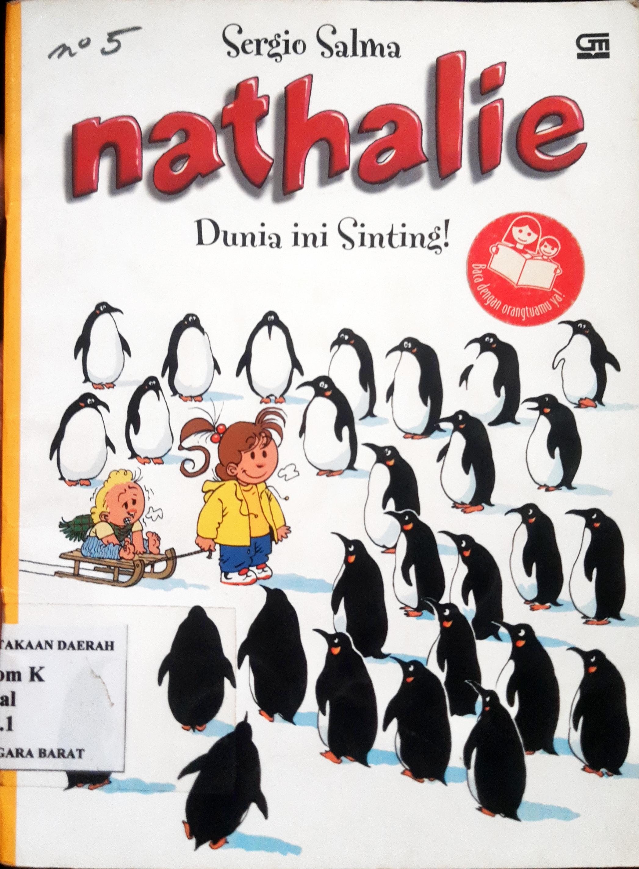 Cover Nathalie :  Dunia ini sinting! / Sergio Salma ; alih bahasa, Dyah M. Kusnadi