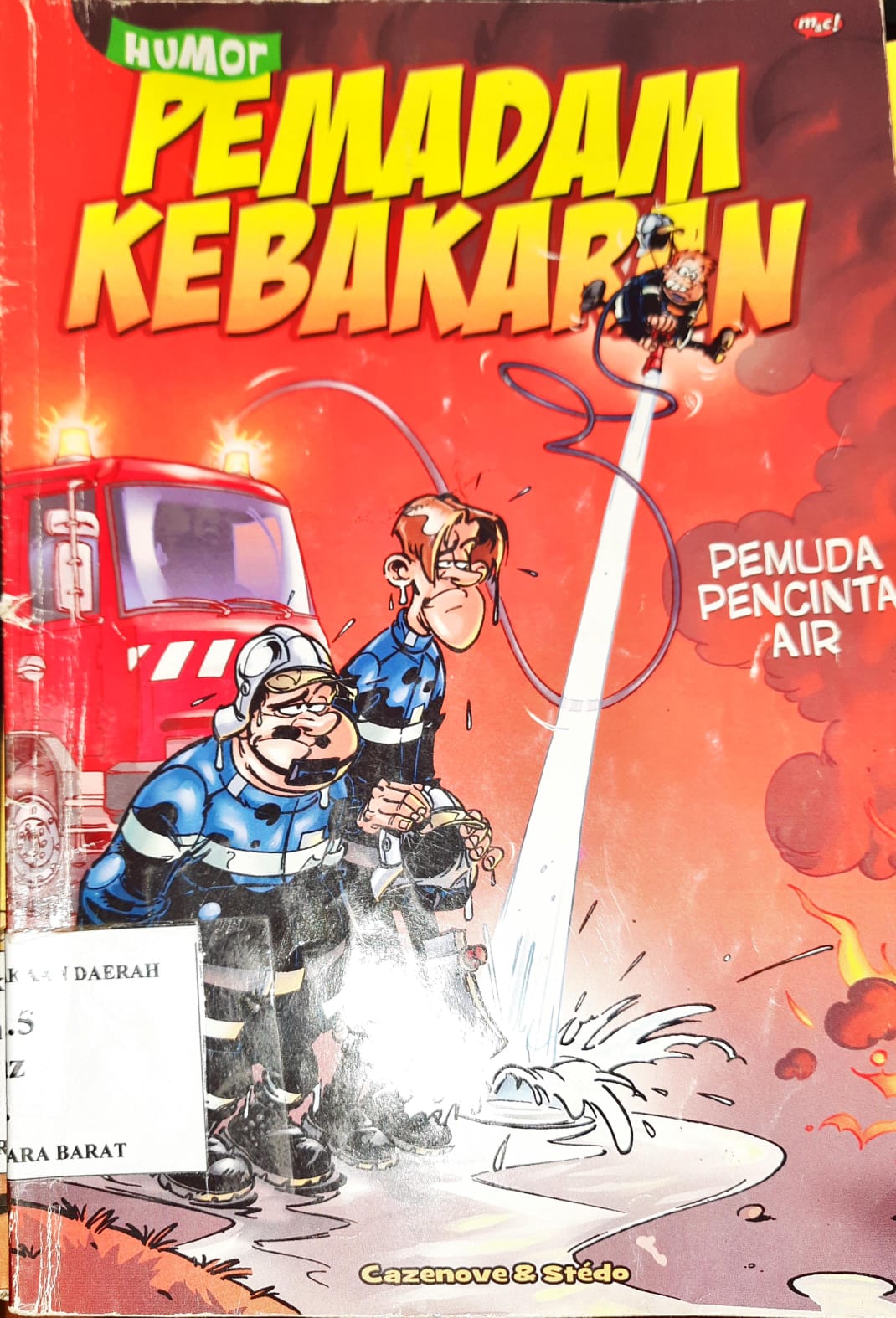 Cover Humor pemadam kebakaran, orang-orang di titik api, Cazenove ; alih bahasa, Stephanus Herwinaro Anwar