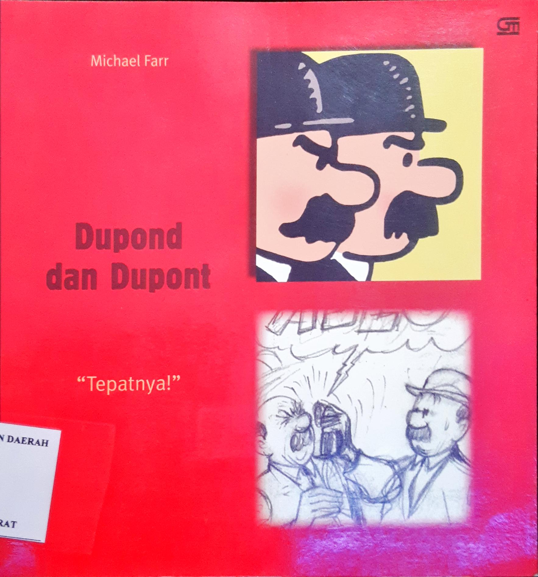 Cover Dupond dan dupont :  Tepatnya / Michael Farr ; alih bahasa, Donna Widjajanto ; editor, Dini Pandia