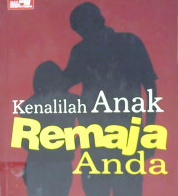 Cover Kenalilah anak remaja anda, Surbakti / Drs. E. B. Surbakti, M. A.