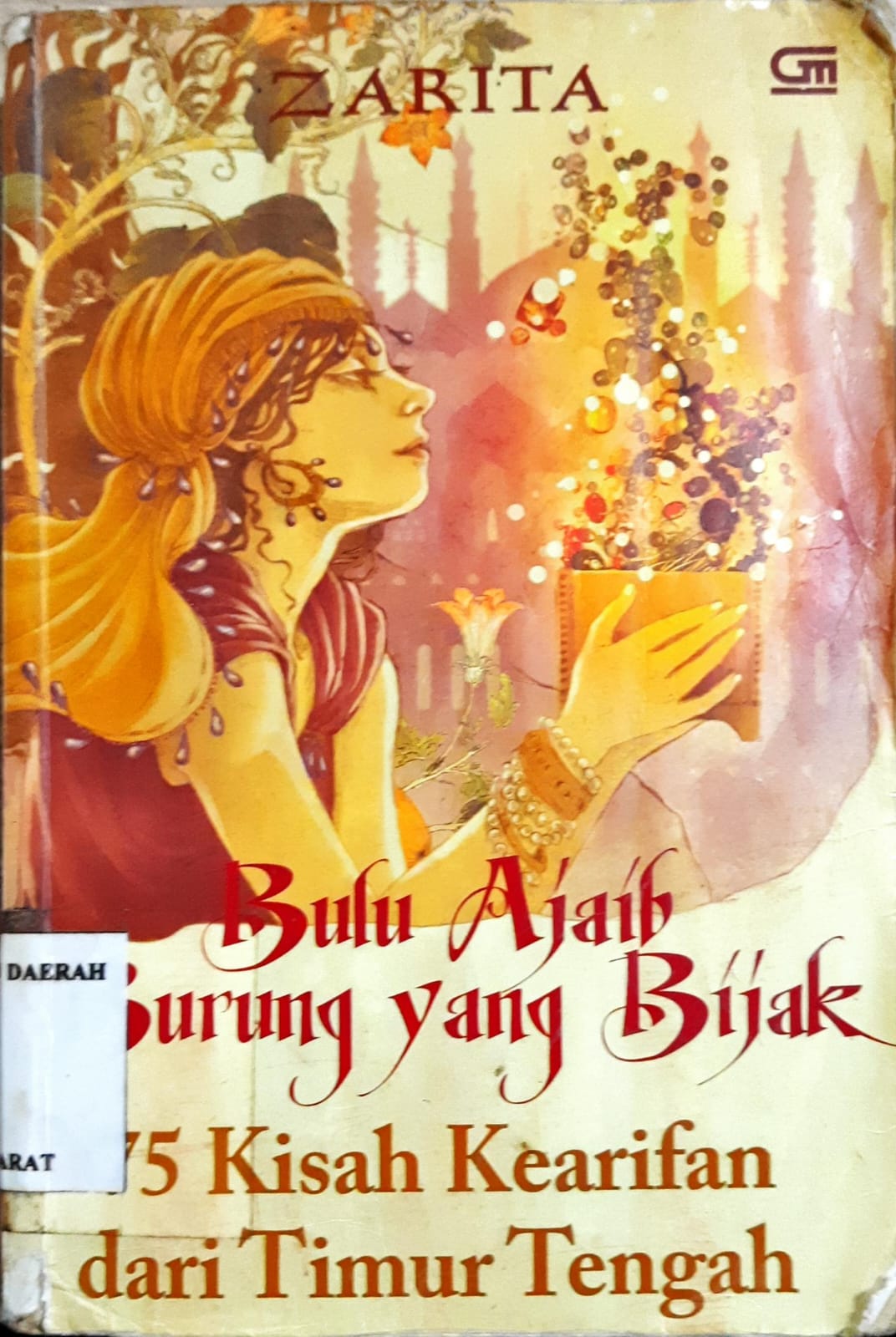 Cover Bulu ajaib burung yang bijak, 75 kisah kearifan dari timur Tengah, / Zarita