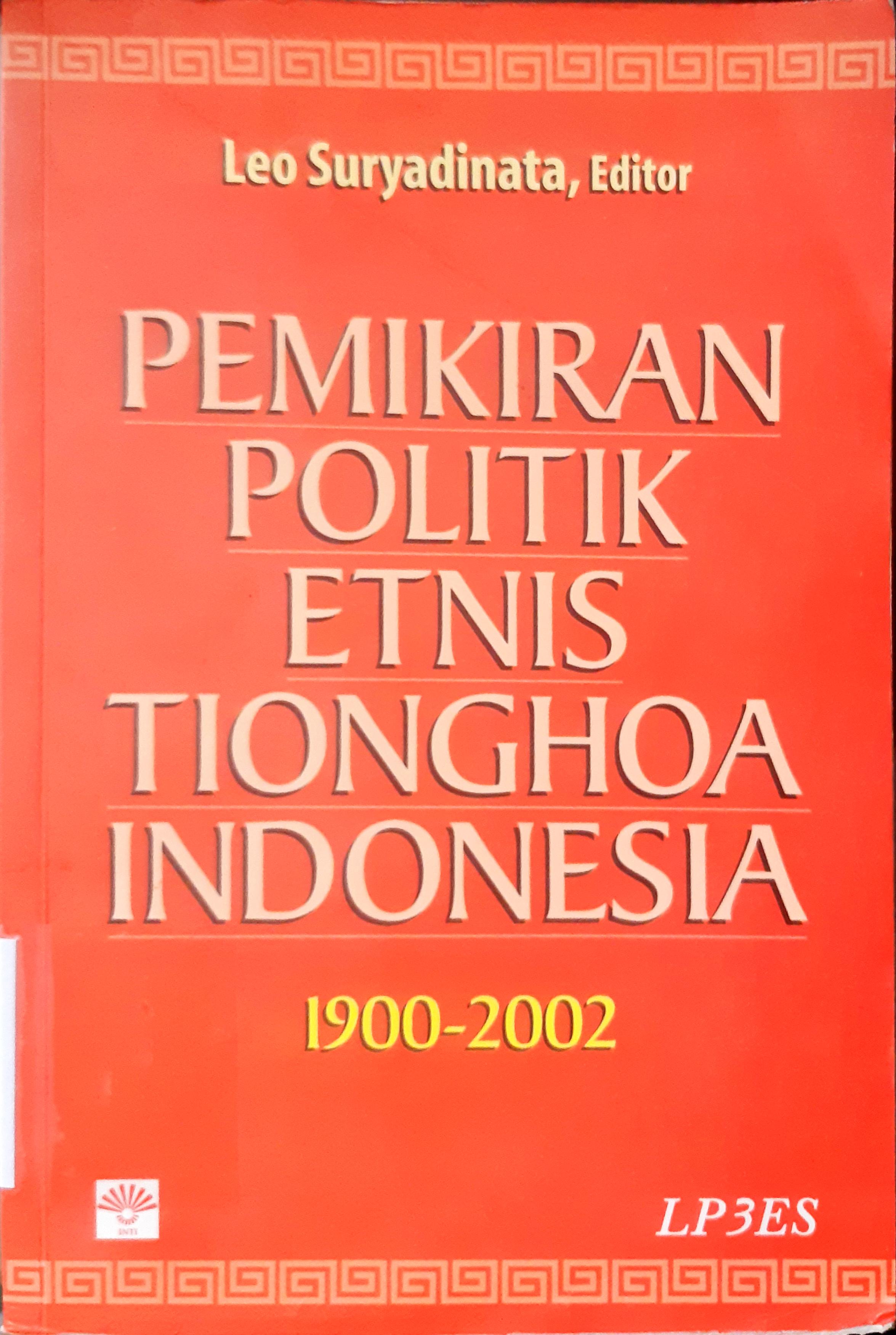 Cover Pemikiran politik etnis Tionghoa Indonesia 1900 - 2002, / Leo Suryadinata
