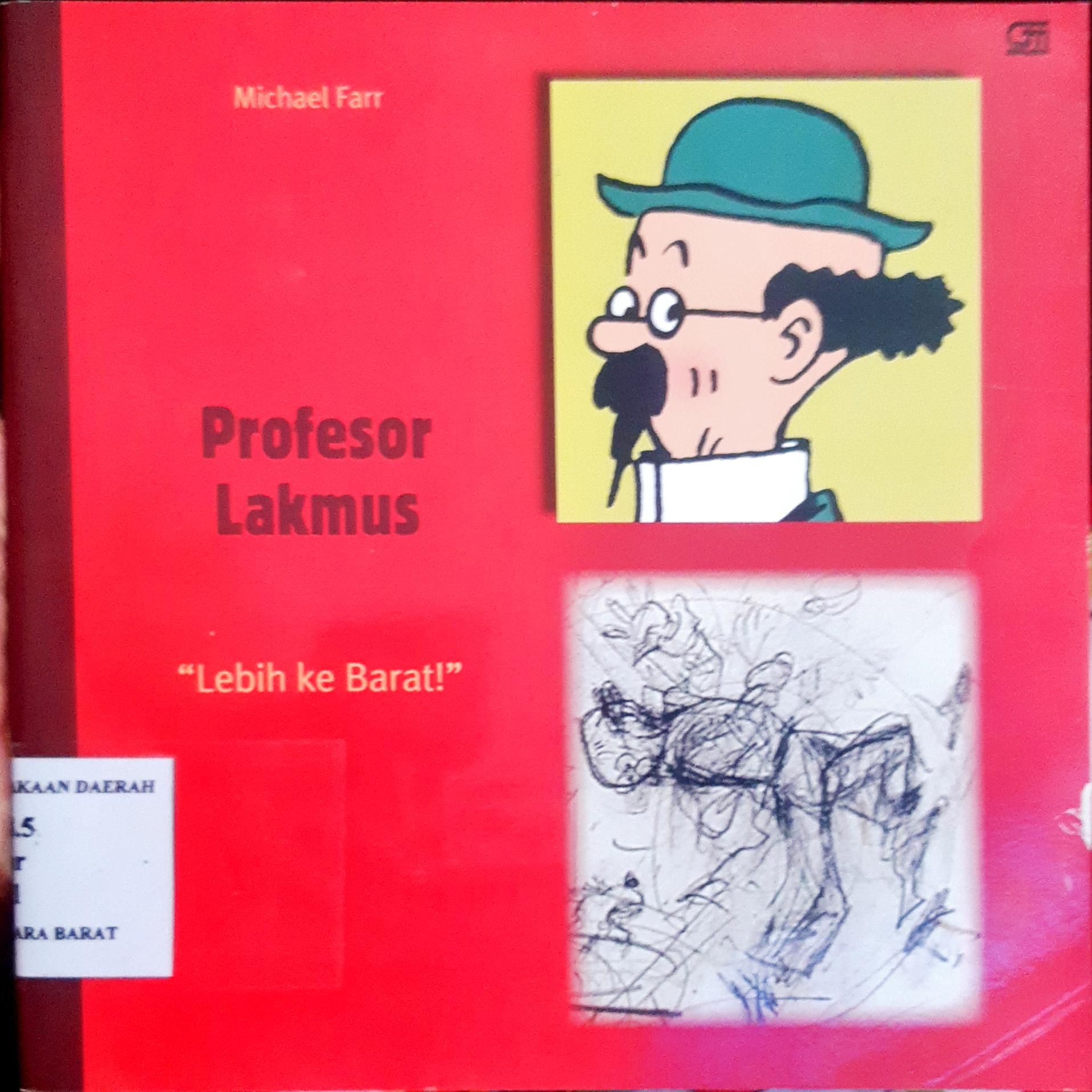 Cover Profesor lakmus, :  Lebih ke barat / Michael Farr ; alih bahasa, Donna Widjajanto ; editor, Dini Pandia