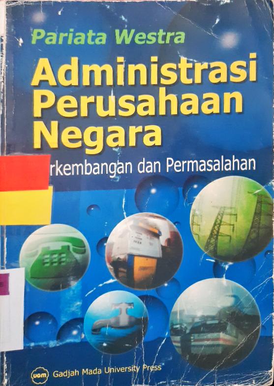 Cover Administrasi Perusahaan Negara :  Perkembangan dan Permasalahan / Drs. Pariata Westra, SH.,SE