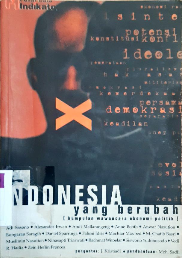 Cover Indonesia yang berubah :  Kumpulan wawancara ekonomi politik / Daddi Haryono Gunawan dkk