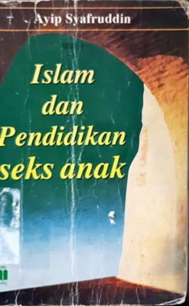 Cover Islam dan pendidikan seks anak / Oleh : Ayip Syarifuddin