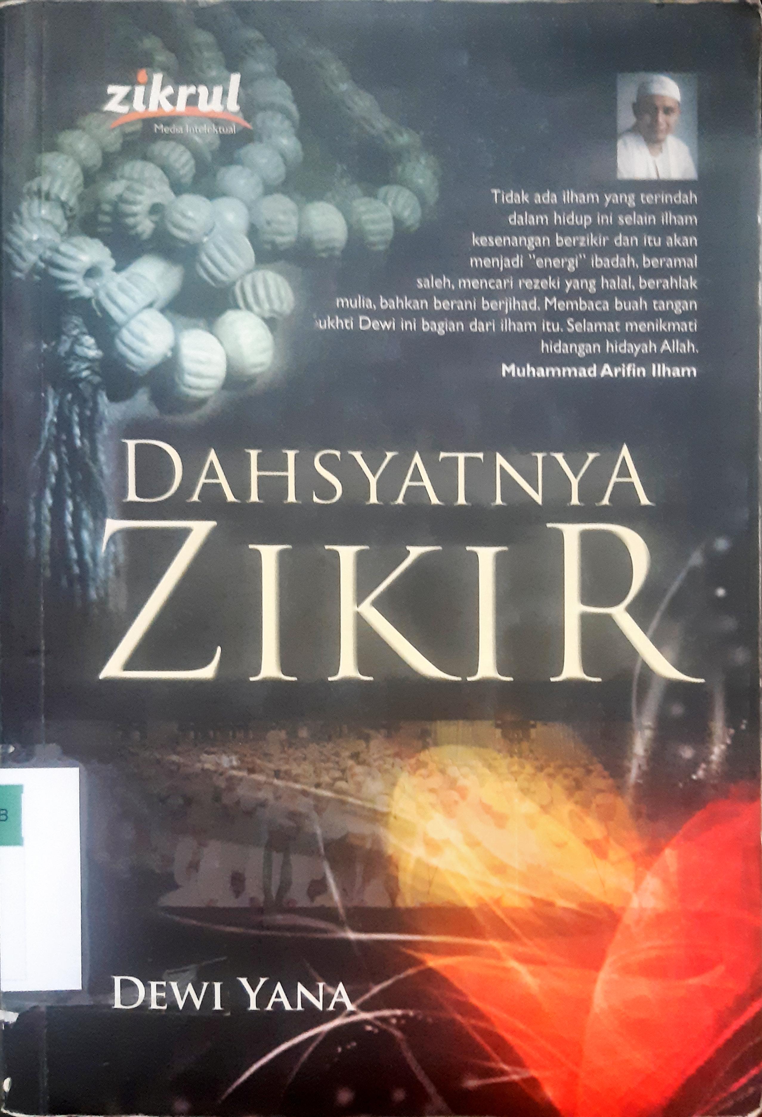 Cover Dahsyatnya zikir / Dewi Yana ; penyunting, Dede Abdurahman