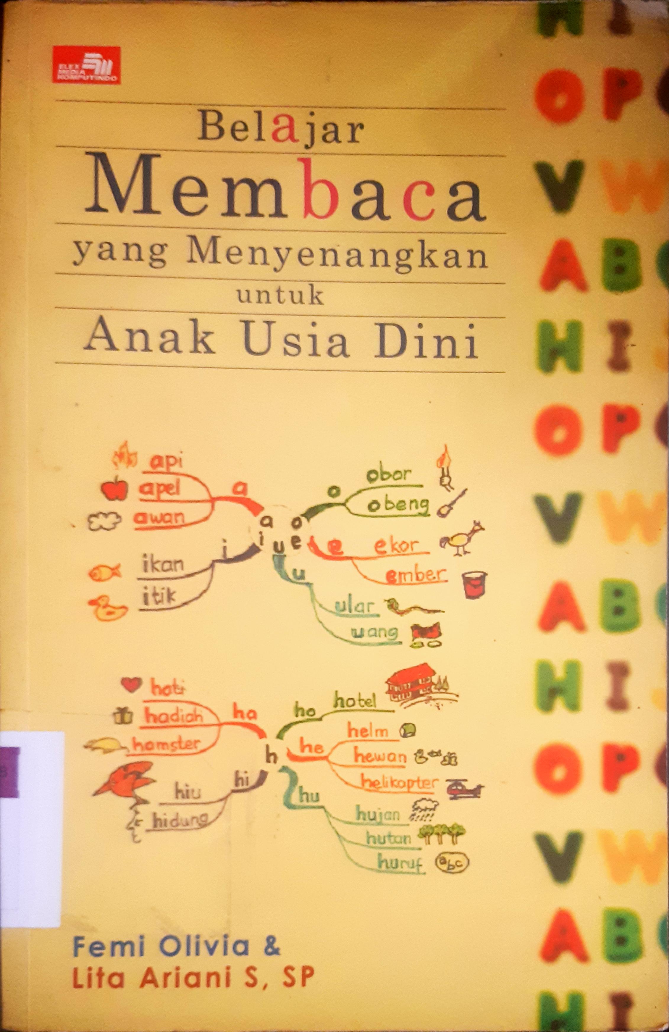 Cover Belajar membaca yang menyenangkan untuk anak usia dini :  Bimbingan anak belajar dengan senang hati menggunakan metode belajar membaca yang cocok untuk anak prasekolah / Femi Olivia, Lita Ariani, S, SP
