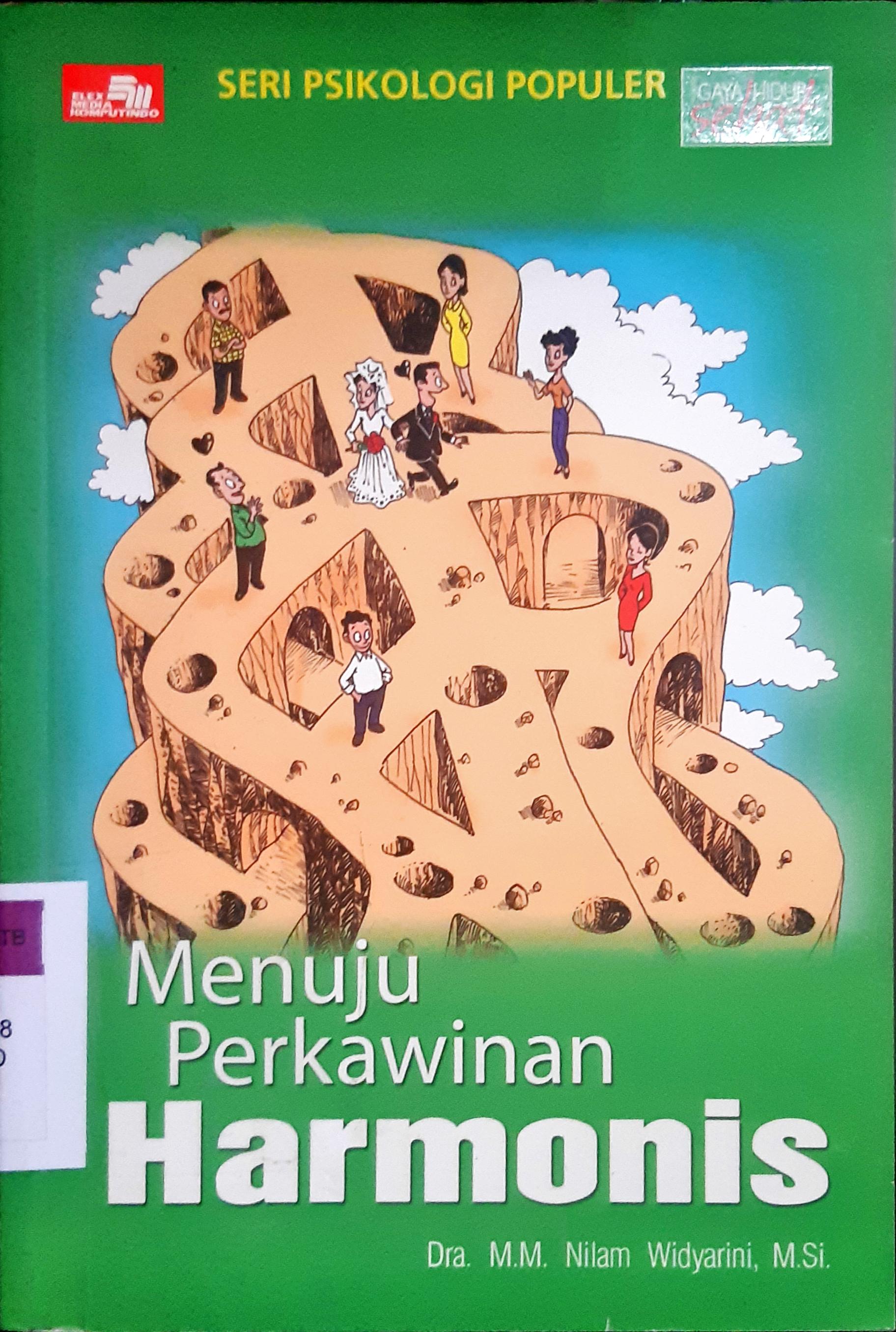 Cover Menuju perkawinan harmonis, / M.W Nilam Widyarini ; editor, Esti Setia Sari