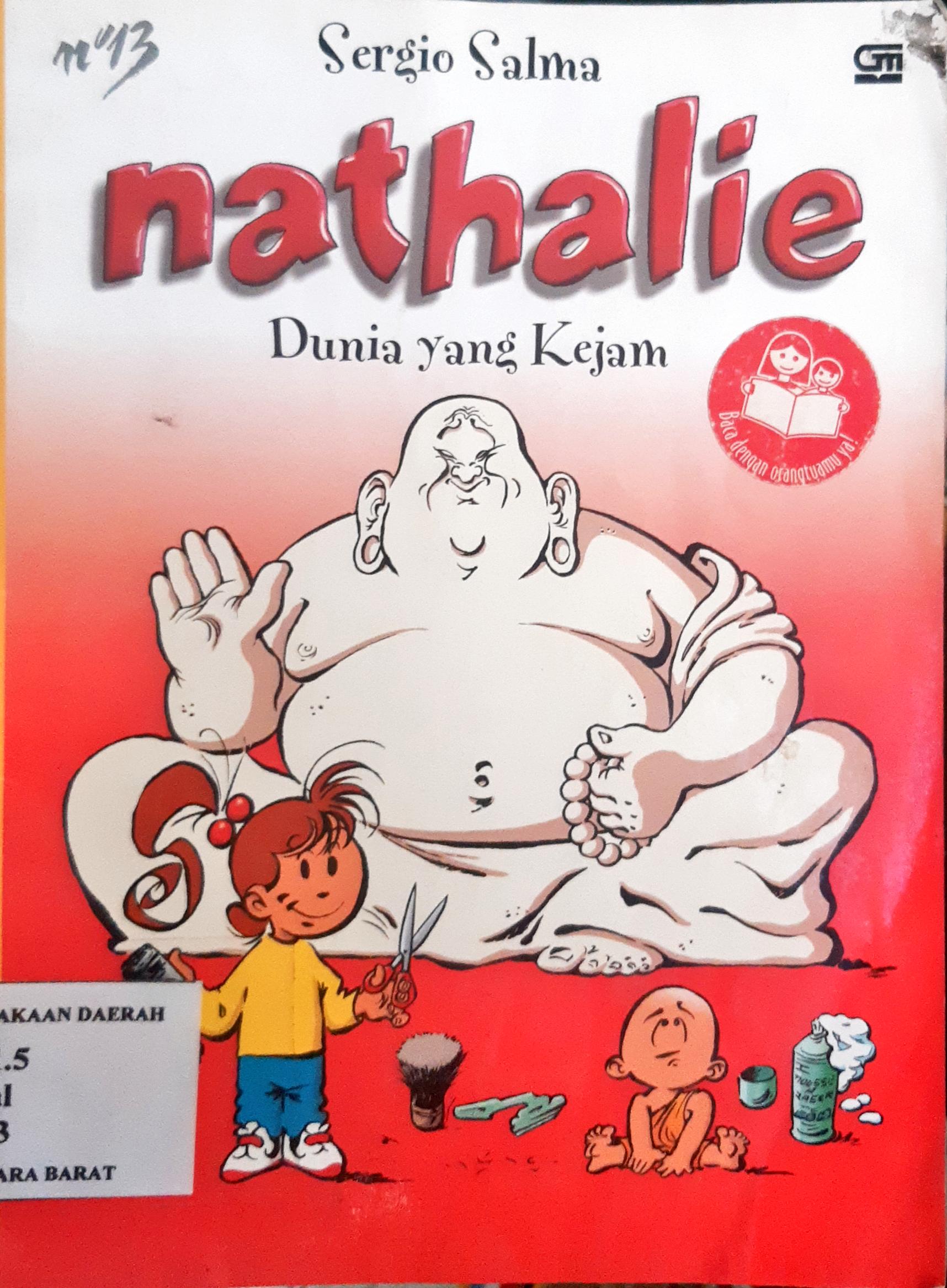 Cover Nathalie :  Dunia yang kejam / Sergio Salma; Alih Bahasa, Dyah M. Kusnandi ; Editor, Anastasia Mustika W