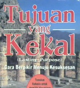 Cover Tujuan yang kekal = Lasting Purpose :  Cara berpikir menuju kesuksesan / Dr Sid E Williams ; Alih bahasa, Amalaia Listiani, S.S; Editor, Y. Istiyono Wahyu, S.S