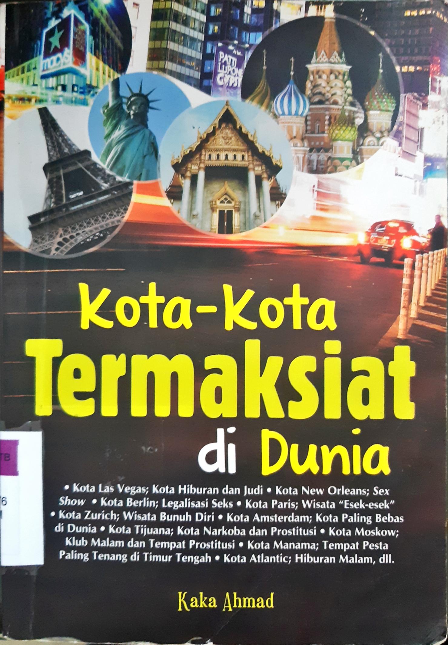Cover Kota-kota termaksiat di dunia / Kaka Ahmad ; editor, Virsya Hani