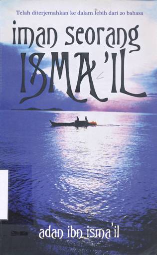 Cover Iman seorang isma'il / Adan Ibn Isma'il ; pengalih bahasa, Muhammad Taufiq