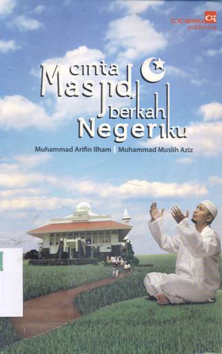 Cover Cinta Masjid berkah Negeriku / Muhammad Arifin Ilham, Muhammad Muslih Aziz
