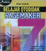Cover Belajar otodidak pagemaker 7 / Dede Zulkipli