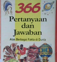 Cover Tiga ratus enam puluh enam  pertanyaan dan jawaban atas berbagai fakta di dunia / Brown Watson; editor, Indira Soetrisno; penerjemah,Slamet