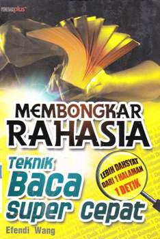 Cover Membongkar Rahasia Teknik Baca Super Cepat, / Wang, Efendi
