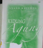 Cover Kidung agung, Melagukan cinta bersama raja salomo, / Anand Krishna