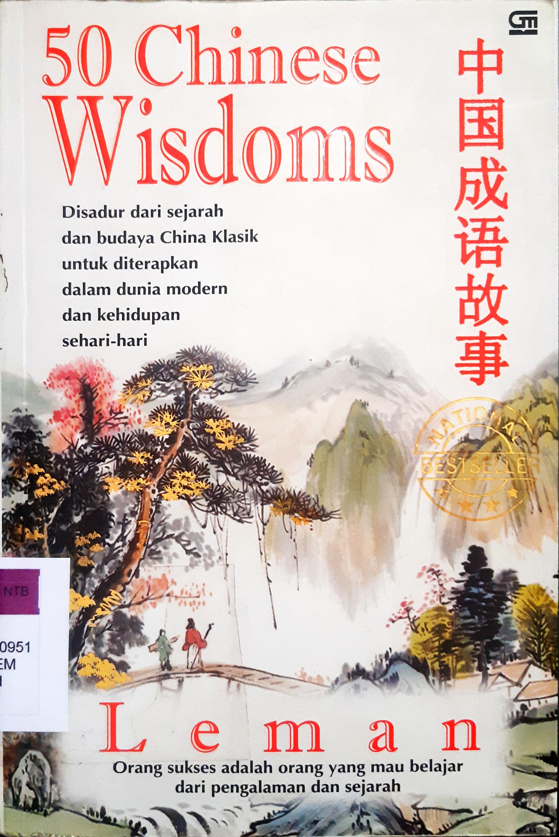 Cover 50 chinese windoms, Leman :  Disadur dari sejarah dan budaya China Klasik ... / Leman