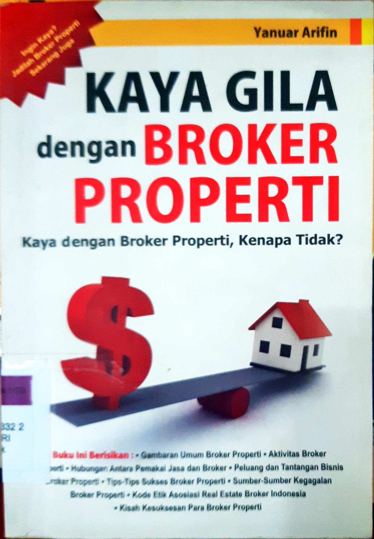Cover Kaya gila dengan broker profesi :  Kaya dengan broker profesi, kenapa tidak? / Yanuar Arifin; Editor, Putri Erine Nareswati