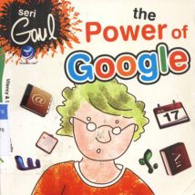 Cover Seri gaul the power of google / Vilency, Satria Maya Comunity comunity
