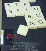 Cover Bujukan terselubung :  Taktik psikologis untuk menang dalam persaingan / Kevin Hogan