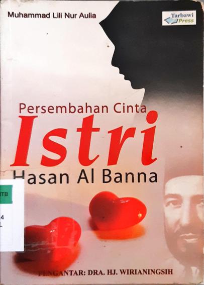 Cover Persembahan cinta istri hasan Al Banna / Muhammad Lili Nur Aulia