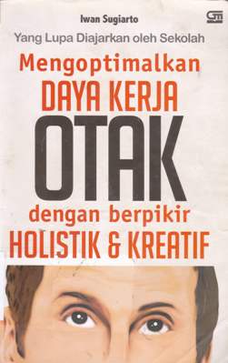 Cover mengoptimalkan daya kerja otak dengan berpikir holistik