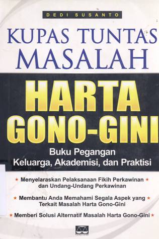 Cover Kupas tuntas masalah harta gono-gini, / Dedi Susanto ; penyunting, Tim Pustaka Yustisia