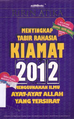 Cover Menyingkap tabir rahasia kiamat 2012, menggunakan ilmu ayat-ayat Allah yang tersirat, Ririn Atika ; editor, A. Farit Ardi / Ririn Atika