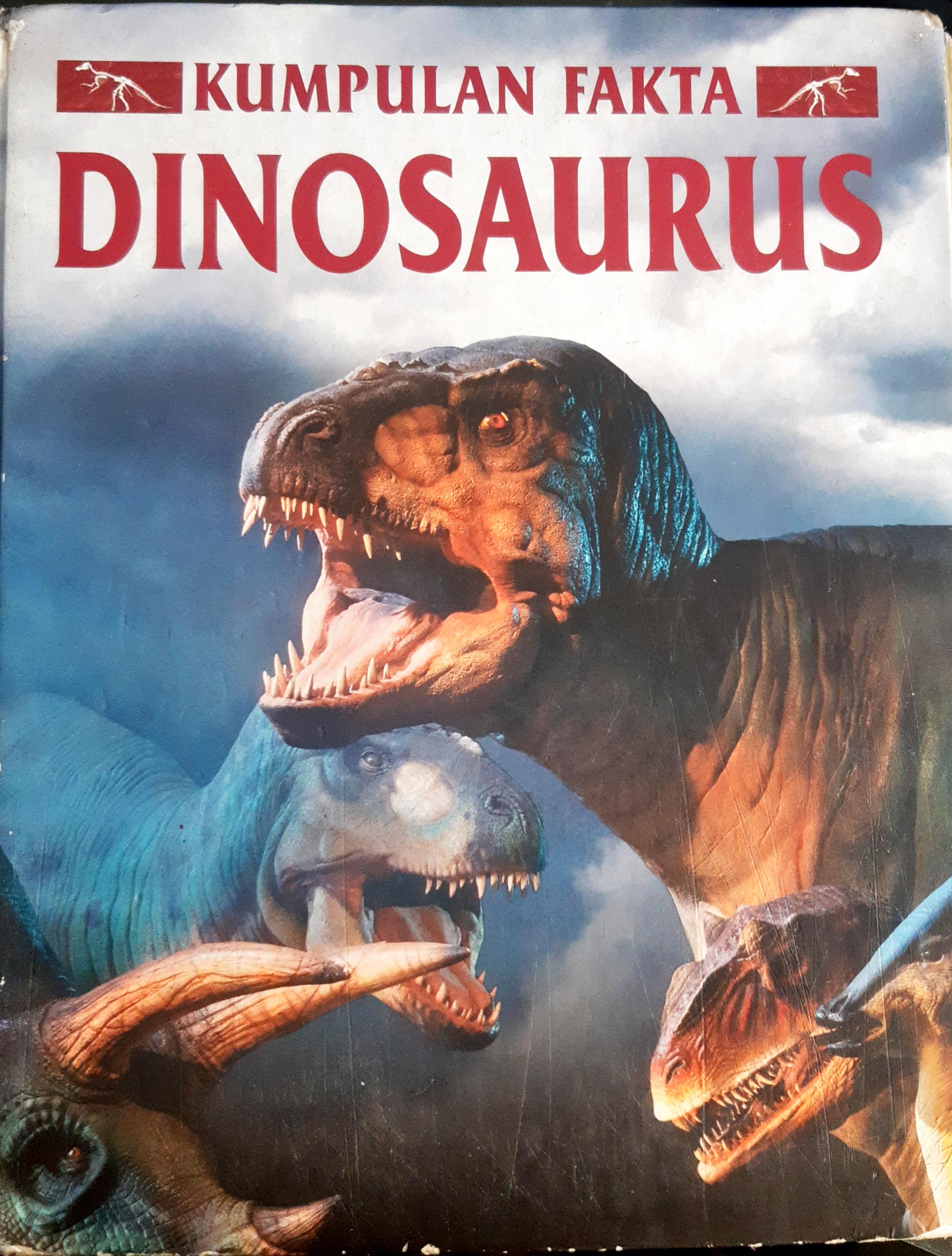 Cover Kumpulan Fakta Dinosaurus, Paul Harrison ; Alih Bahasa, Alexander Sindora ; Editor, Iyudon Saputra, Y.Istiyono Wahyu