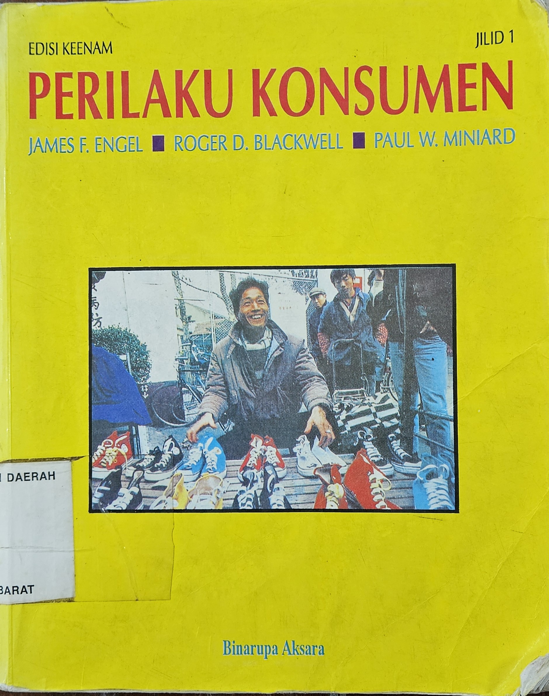 Cover Perilaku konsumen jilid 1 / James F. Engel, Roger D. Blackwell, Paul W. Miniard ; alih bahasa, F.X. Budiyanto