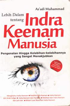 Cover Lebih dalam tentang Indra keenam manusia, :  Pengelahan hingga kelebihan-kelebihannya yang sangat menakjubkan / As'adi Muhammad