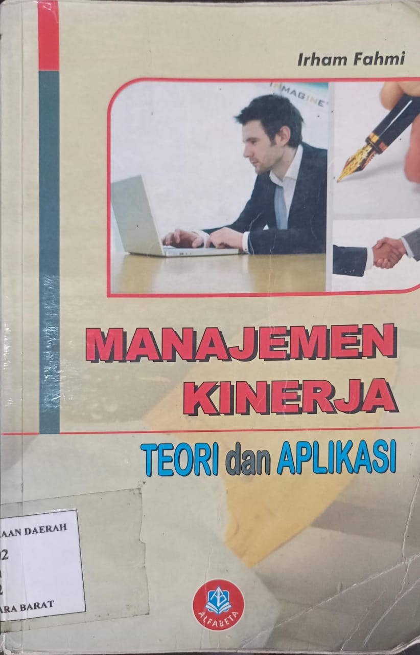 Cover Manajemen Kinerja :  Teori dan Aplikasi / Irham Fahmi